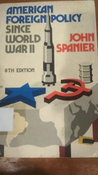 American Foreign Policy Since World War II 21st Edition