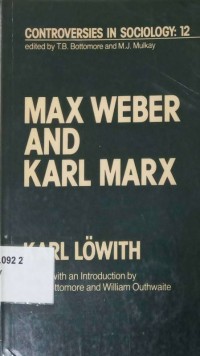 Controversies in Sociology : 12 : Max Weber and Kalr Marx