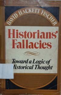 Historians' fallacies; : toward a logic of historical thought