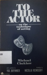 To the actor : on the technique of acting