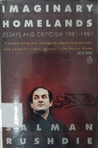 Imaginary Homelands Essays and Critism 1981-1991