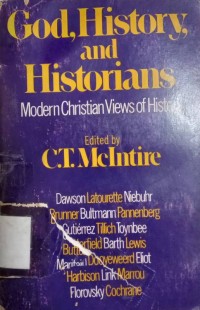 God History, and Historians : An Anthology of Modern Christian View of History