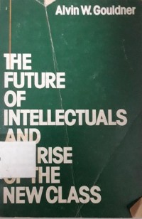 The Future of Intellectuals and the Rise of the New Class