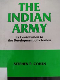 The Indian Army: Its Contribution to the Development of a Nation