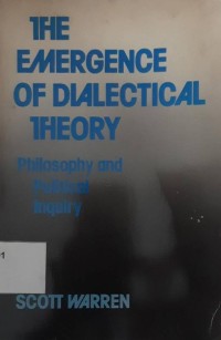 The emergence of dialectical theory: philosophy and political inquiry