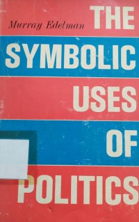 The Symbolic Uses of Politics