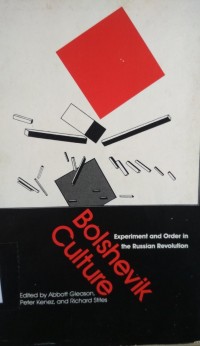 Bolshevik Culture: experiment and order in the Russian Revolution