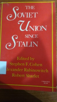 The Soviet Union since Stalin