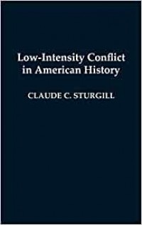 Low-Intensity Conflict In American History