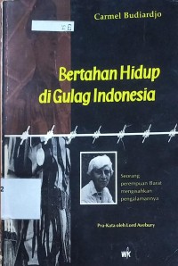 Bertahan Hidup di Gulag Indonesia