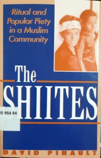 The Shiites : ritual and popular piety in a Muslim community