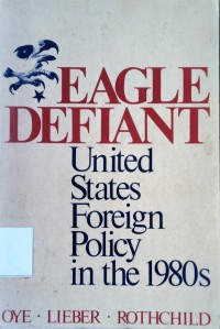 Eagle Defiant: United States foreign policy in the 1980s