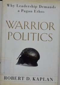 Image of Warrior Politics: Why Leadership Demands a Pagan Ethos