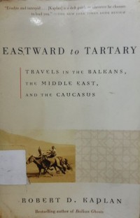 Eastward to Tartary : travels in the Balkans, the Middle East, and the Caucasus