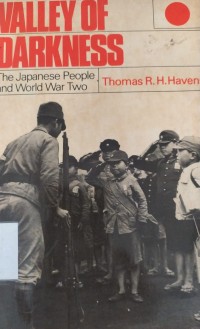 Valley of Darkness: the Japanese People and World War Two