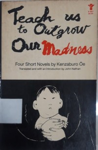Teach us to Outgrow Our Madness