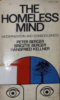 The Homeless Mind: modernization and consciousness