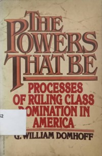 The Powers That Be: Processes of Ruling-Class Domination in America