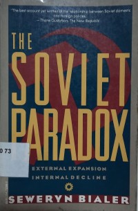 The Soviet Paradox External Expansion, Internal Decline