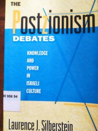 Postzionism: debates - knowledge and Power in Israeli culture