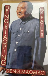 Deng Xiaoping: my father