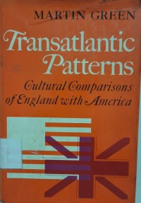 Transatlantic Patterns Cultural Comparisons of England with America