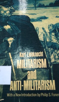 Militarism and Anti-Militarism (With a New Introduction by Philip S. Foner)