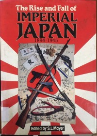 The Rise And Fall Of Imperial Japan