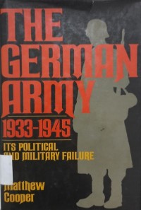 The German Army, 1933-1945 : its political and military failure