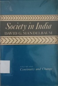 Society in India Volume One Continuity and Change