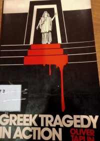 Greek Tragedy in Action