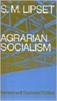 Agrarian socialism : the Cooperative Commonwealth Federation in Saskatchewan, a study in political sociology
