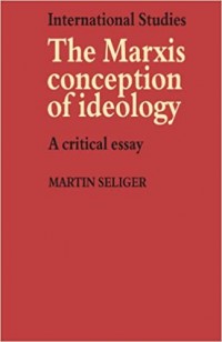 The Marxist Conception of Ideology: a Critical Essay