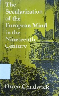 The Secularization of the European Mind in the Nineteenth Century