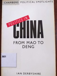 Politics in China: from Mao to Deng