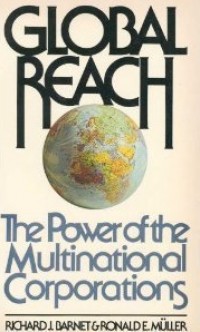 Global Reach: the Power of the Multinational Corporations