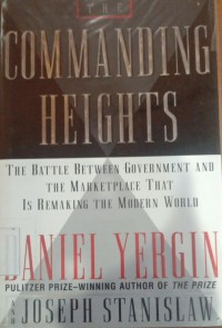 The commanding heights : the battle between government and the marketplace that is remaking the modern world