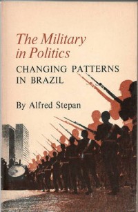 The Military in Politics : changing patterns in Brazil