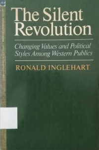 The Silent Revolution: Changing Values and Political Styles Among Western Publics