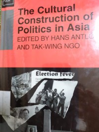 The Cultural Construction of Politics in Asia