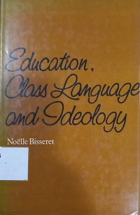 Education, Class Language and Ideology