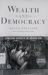 Wealth and Democracy: A Political History of the America Rich