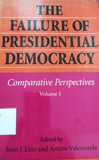 Image of The Failure of Presidential Democracy: comparative perspectives