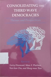 Consolidating the Third Wave Democracies : Themes and Perspectives