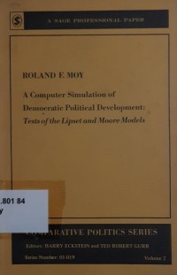 A Computer Simulation of Democratic Political DEvelopment: Test of the Lipset and Moore Models