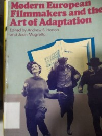 Modern European Filmmakers and The Art of Adaptation