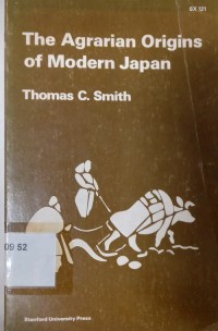 The Agrarian Origins of Modern Japan