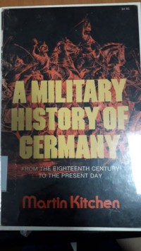 a Military History of Germany from the Eighteenth Century to the Present Day