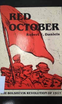 Red October: the Bolshevik Revolution of 1917