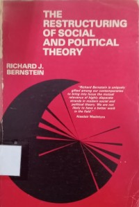 The Restructuring of Social and Political Theory